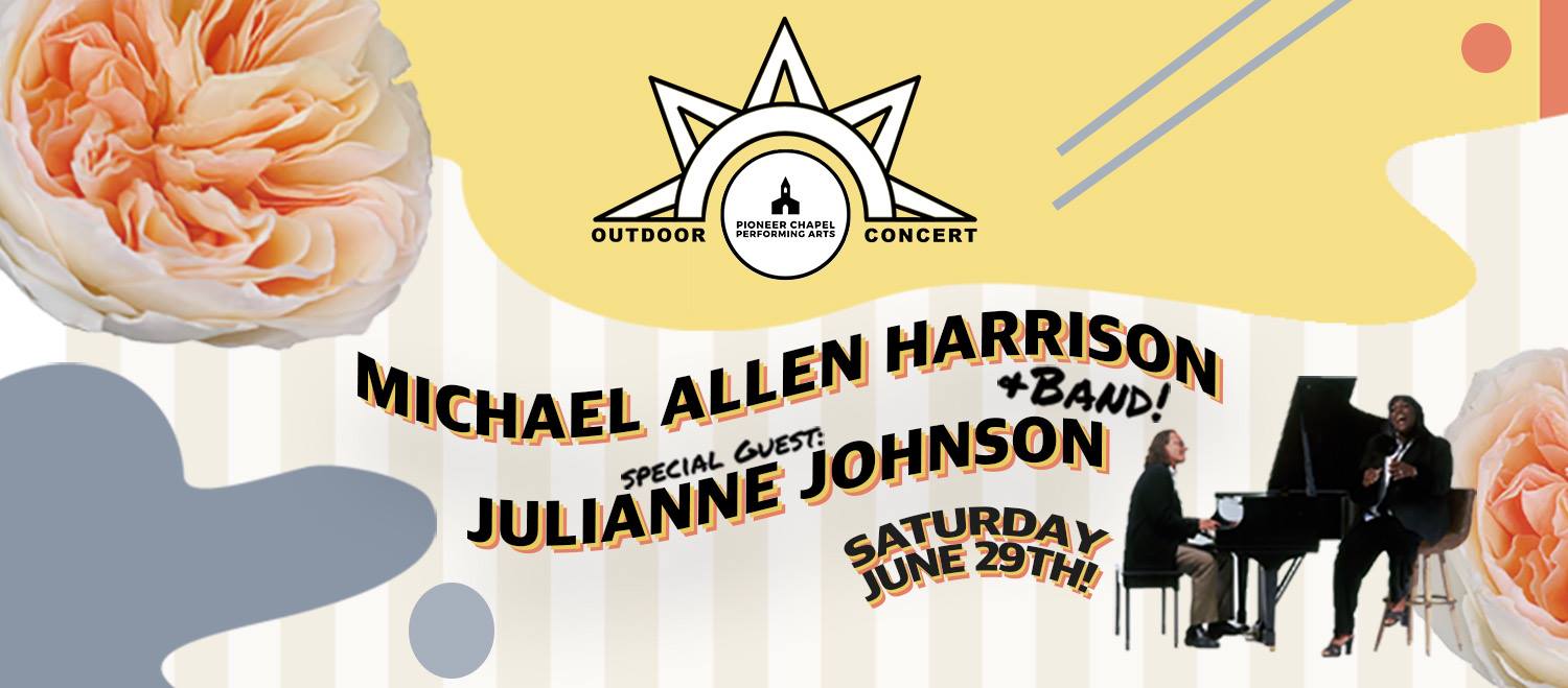 Michael Allen Harrison Band + Julianne Johnson | Outdoor Concert, June 29th